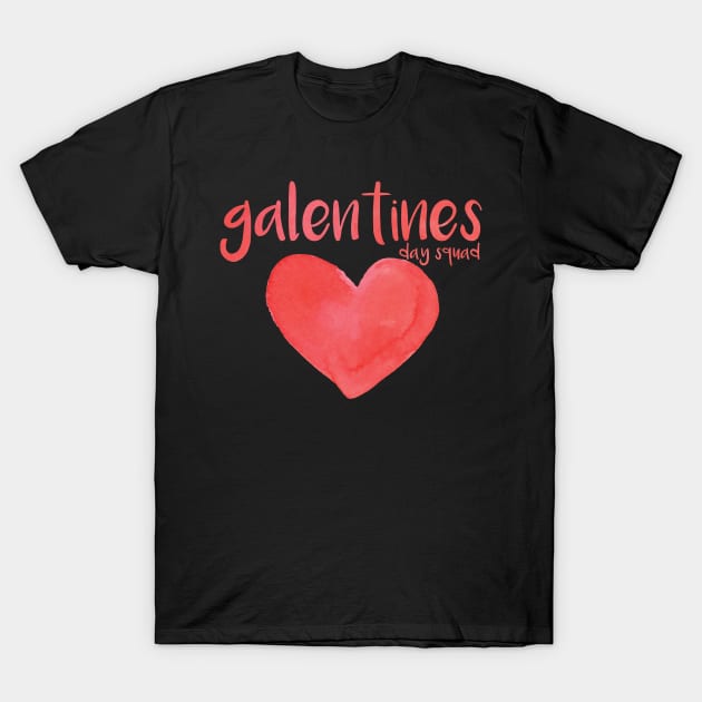 Galentines Day Squad T-Shirt by Norzeatic